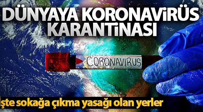 İşte sokağa çıkma yasağı olan yerler