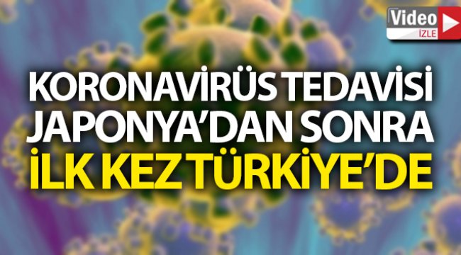Korona tedavisinde Türkiye'de bir ilk