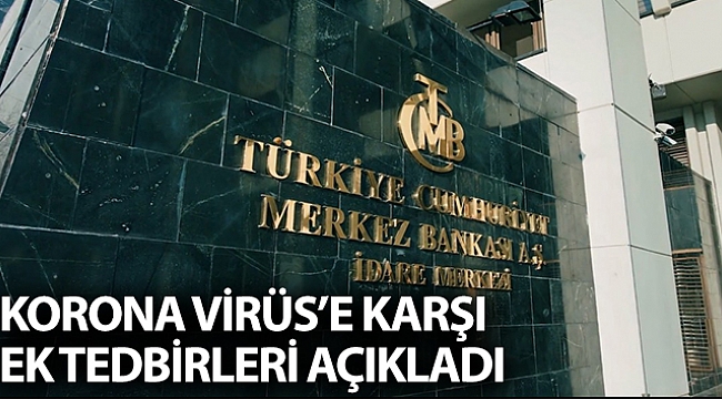 Merkez Bankası'ndan korona virüse karşı ek önlemler