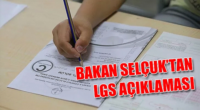Öğrenciler dikkat! Bakan'dan LGS için önemli açıklama