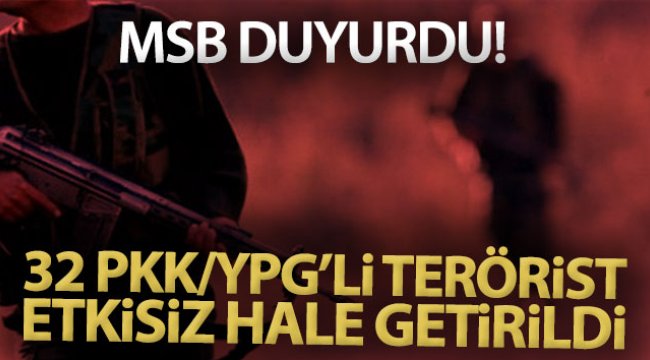 Sızma girişiminde bulunan 32 PKK'lı terörist öldürüldü