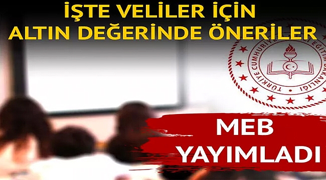 Velilere altın değerinde öneriler
