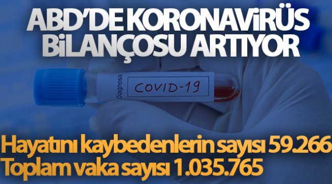 ABD'de Covid-19 salgınında can kaybı 59 bini, vaka sayısı 1 milyonu aştı