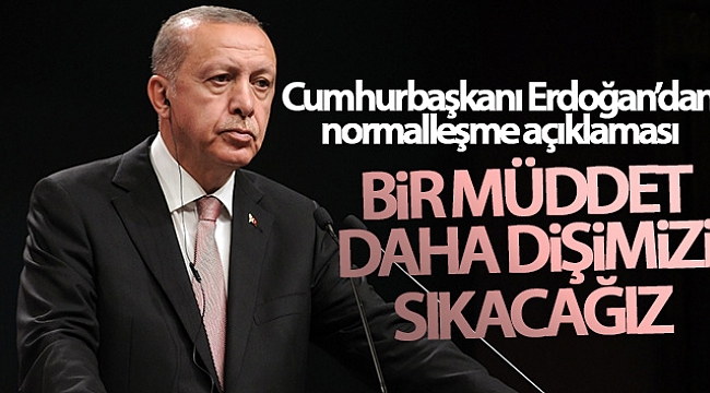 Bir müddet daha dişimizi sıkacağız