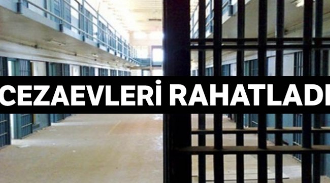 Cezaevleri rahatladı