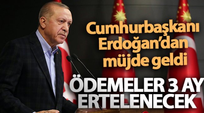 Cumhurbaşkanı Erdoğan’dan 136 bin KOBİ’ye müjde: KOSGEB destekli kredilerin ödemeleri 3 ay ertelenecek