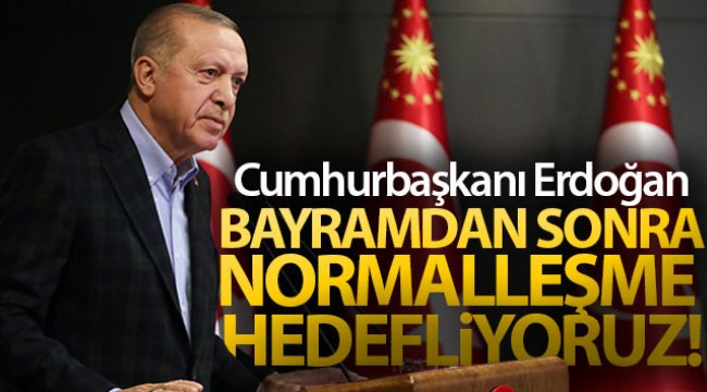 Cumhurbaşkanı Erdoğan: 'Salgını yatay seyre geçirmeye başladığımızı görüyoruz'