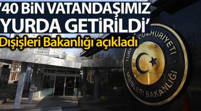 Dışişleri Bakanlığından Covid-19 raporu