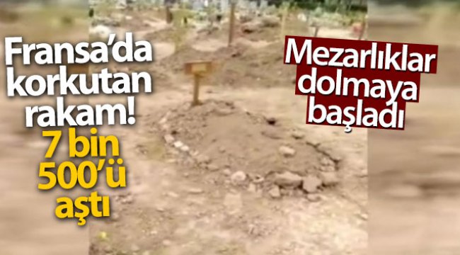 Fransa’da mezarlıklar dolmaya başladı