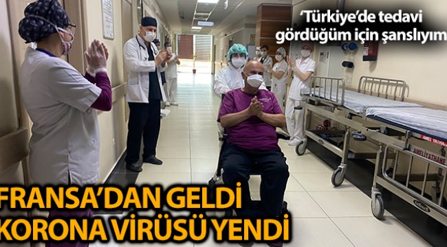 Fransa’dan geldi Türkiye’de Koronayı yendi