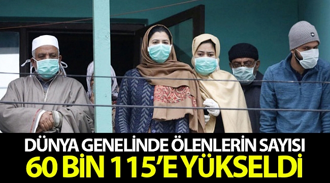 HAYATINI KAYBEDENLERİN SAYISI 60 BİN 115'E YÜKSELDİ
