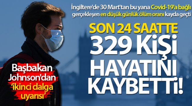 İngiltere'de son 24 saatte korona virüsten 329 kişi öldü
