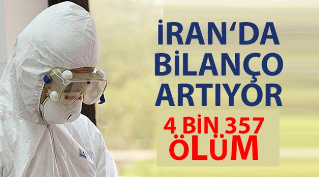 İran'da koronavirüs kaynaklı can kaybı 4 bin 357'ye yükseldi