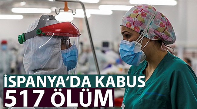 İspanya&#039;da son 24 saatte 517 ölüm