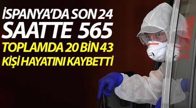 İspanya&#039;da son 24 saatte koronavirüs nedeniyle 565 kişi hayatını kaybetti