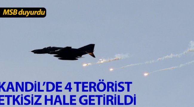 Kandil&#039;de 4 terörist etkisiz hale getirildi
