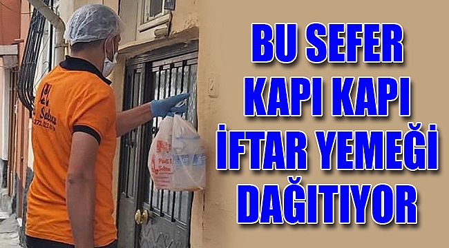 LALE PİDE KAPI KAPI İFTAR YEMEĞİ DAĞITIYOR