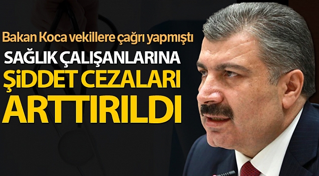 Sağlık çalışanlarına şiddet cezaları arttırıldı!