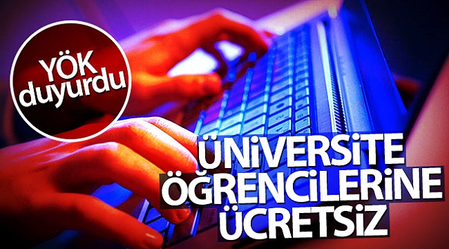 ÜNİVERSİTE ÖĞRENCİLERİNE ÜCRETSİZ