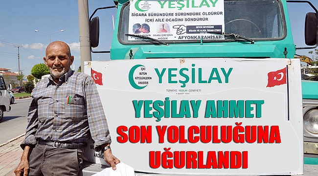 YEŞİLAY AHMET HAYATINI KAYBETTİ