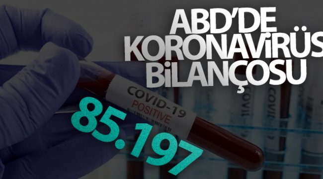ABD'de koronavirüsten hayatını kaybedenlerin sayısı 85 bini geçti