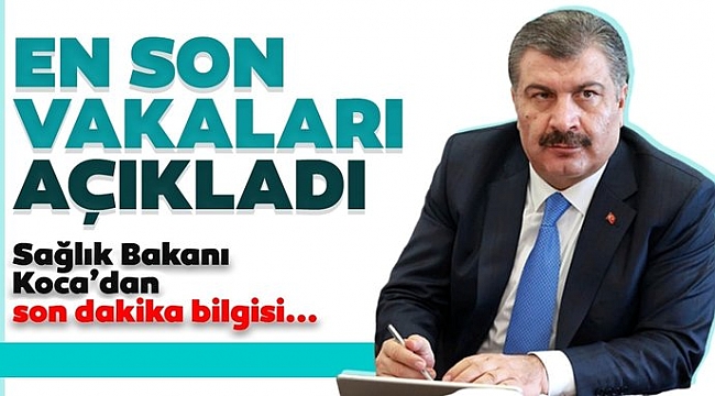 BAKAN KOCA RAKAMLARI AÇIKLADI