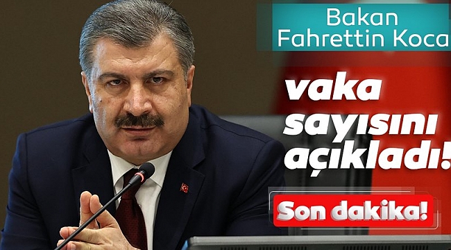 BAKAN KOCA RAKAMLARI AÇIKLADI