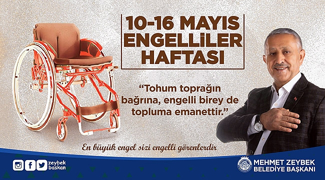BAŞKAN ZEYBEK'TEN ENGELLİLER HAFTASI MESAJI