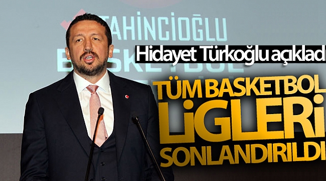 BASKETBOL LİGLERİ SONLANDIRILDI