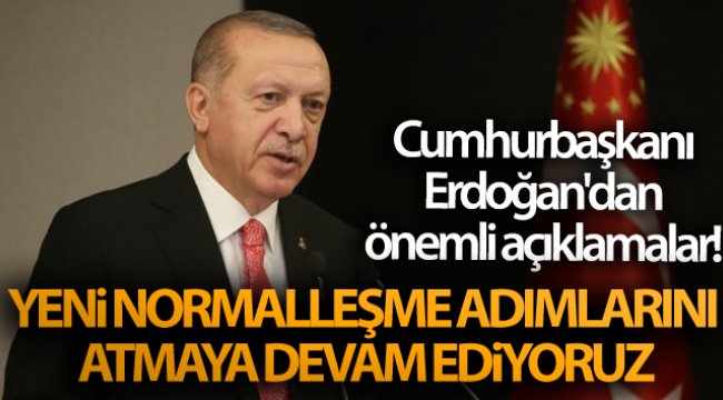 Cumhurbaşkanı Erdoğan'dan önemli açıklamalar!
