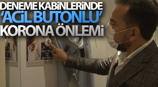 Deneme kabinlerinde ‘acil butonlu’ korona önlemi