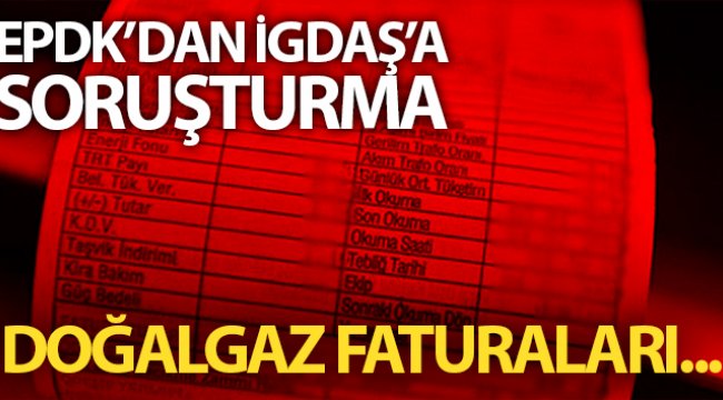 EPDK’dan İGDAŞ’a soruşturma