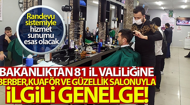 İçişleri Bakanlığı berber, güzellik salonu ve kuaförlerle ilgili genelge yayımladı