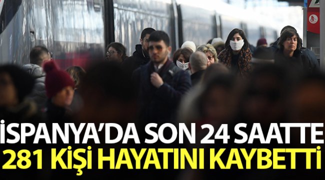 İspanya'da son 24 saatte koronadan 281 kişi öldü