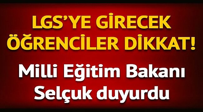 Milli Eğitim Bakanı'ndan LGS mesajı!