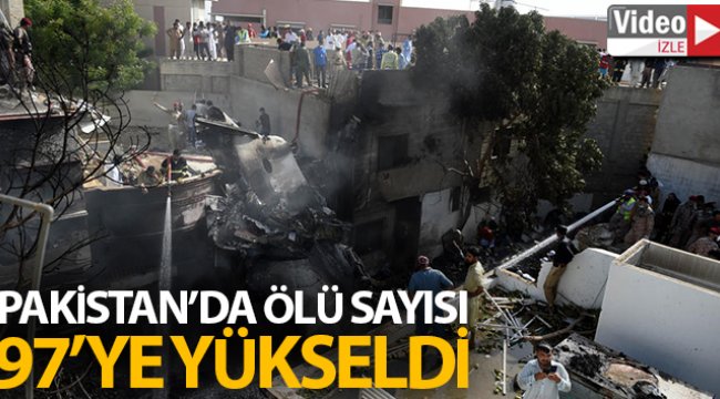 Pakistan’daki uçak kazasında ölü sayısı 97’ye yükseldi