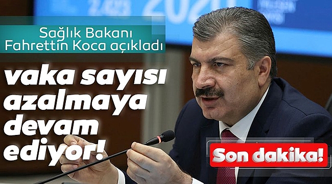 VAKA SAYISI DÜŞMEYE DEVAM EDİYOR