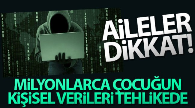 Aileler dikkat, milyonlarca çocuğun kişisel verileri tehlikede