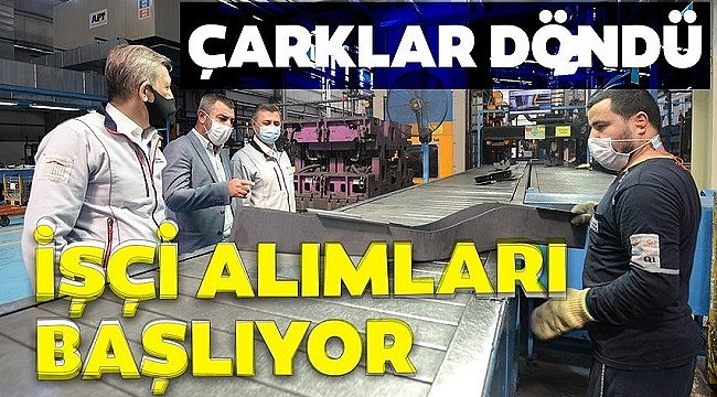 Çarklar döndü işçi alacaklar