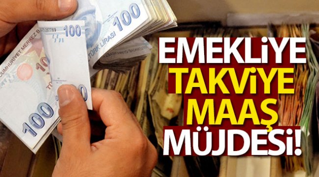 Emekliye takviye maaş müjdesi!