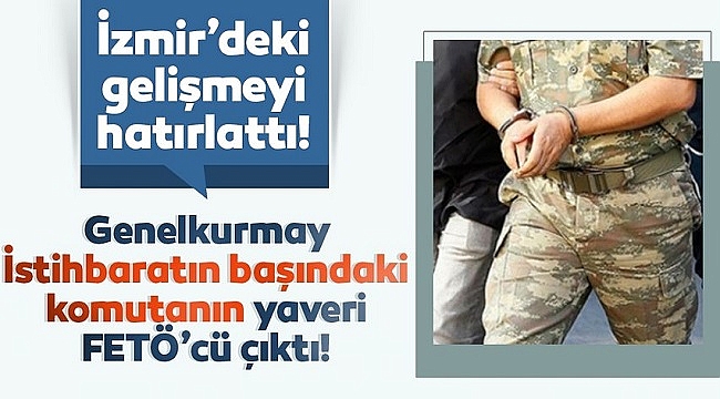 Genelkurmay İstihbarat'ın başındaki Ali Serin'in emir astsubayı FETÖ'cü çıktı!