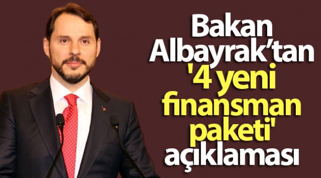 Hazine ve Maliye Bakanı Berat Albayrak'tan 4 yeni finansman kredi paketi açıklaması