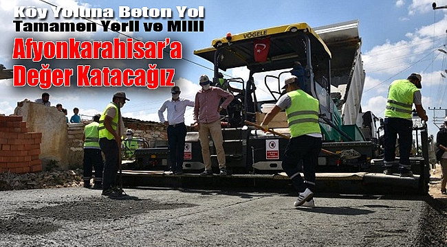 İLK KEZ BİR KÖY YOLUNDA BETON ASFALT UYGULANDI