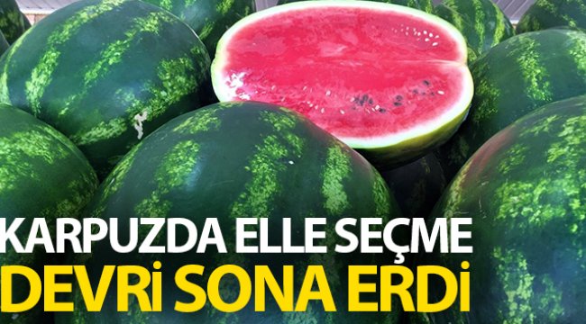 Karpuzda o devir artık sona erdi