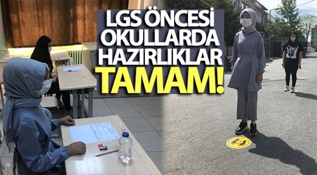 LGS öncesi okullarda son hazırlıklar tamam
