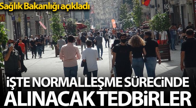 Sağlık Bakanlığı normalleşme sürecinde alınacak tedbirleri açıkladı