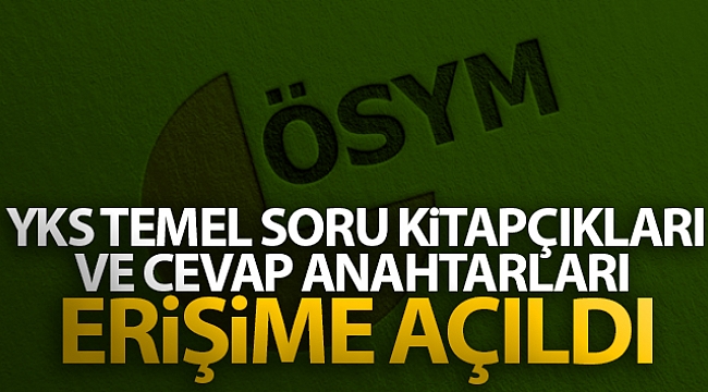 YKS temel soru kitapçıkları ve cevap anahtarları erişime açıldı