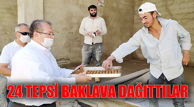24 TEPSİ BAKLAVA DAĞITILDI