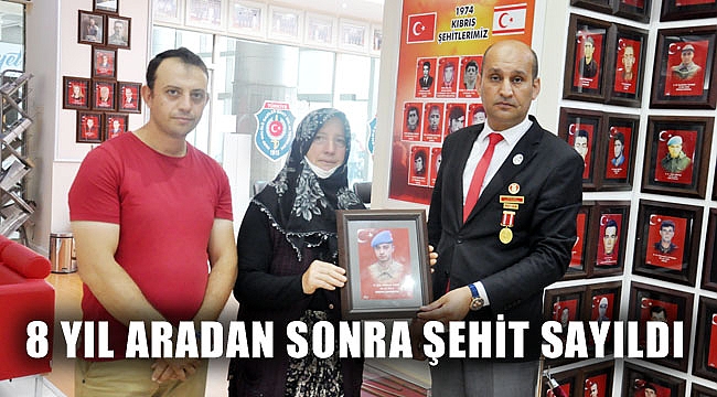 8 YIL ARADAN SONRA ŞEHİT SAYILDI