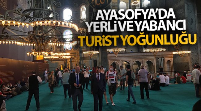 Ayasofya’da yerli ve yabancı turist yoğunluğu